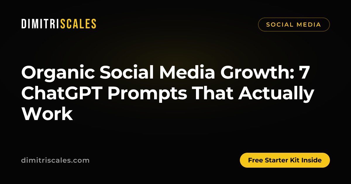 Organic Social Media Growth: 7 ChatGPT Prompts That Actually Work — article cover