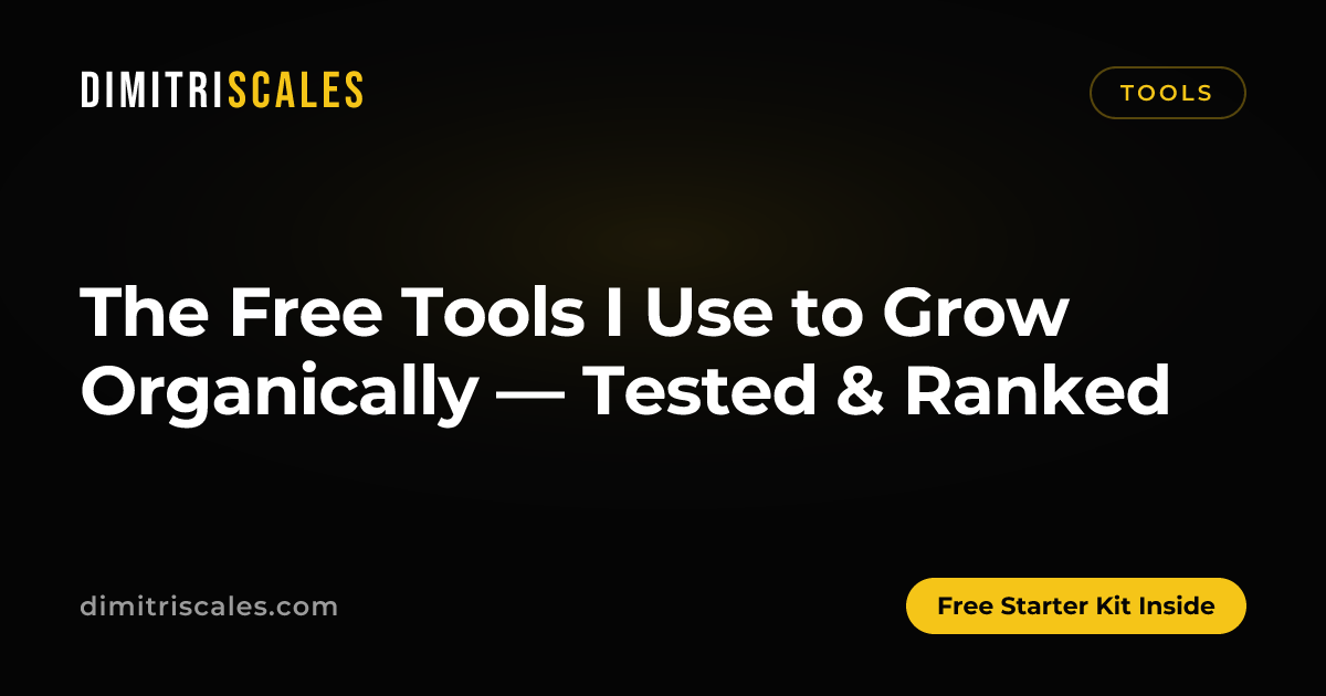 The Free Tools I Use to Grow Organically — Tested & Ranked — article cover